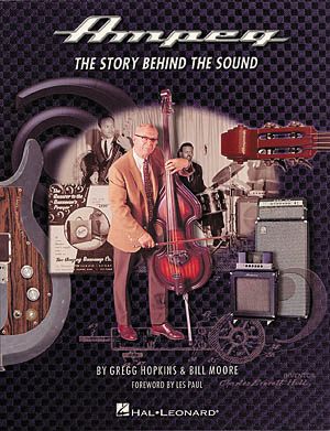 Hal Leonard Ampeg: The Story Behind the Sound Book