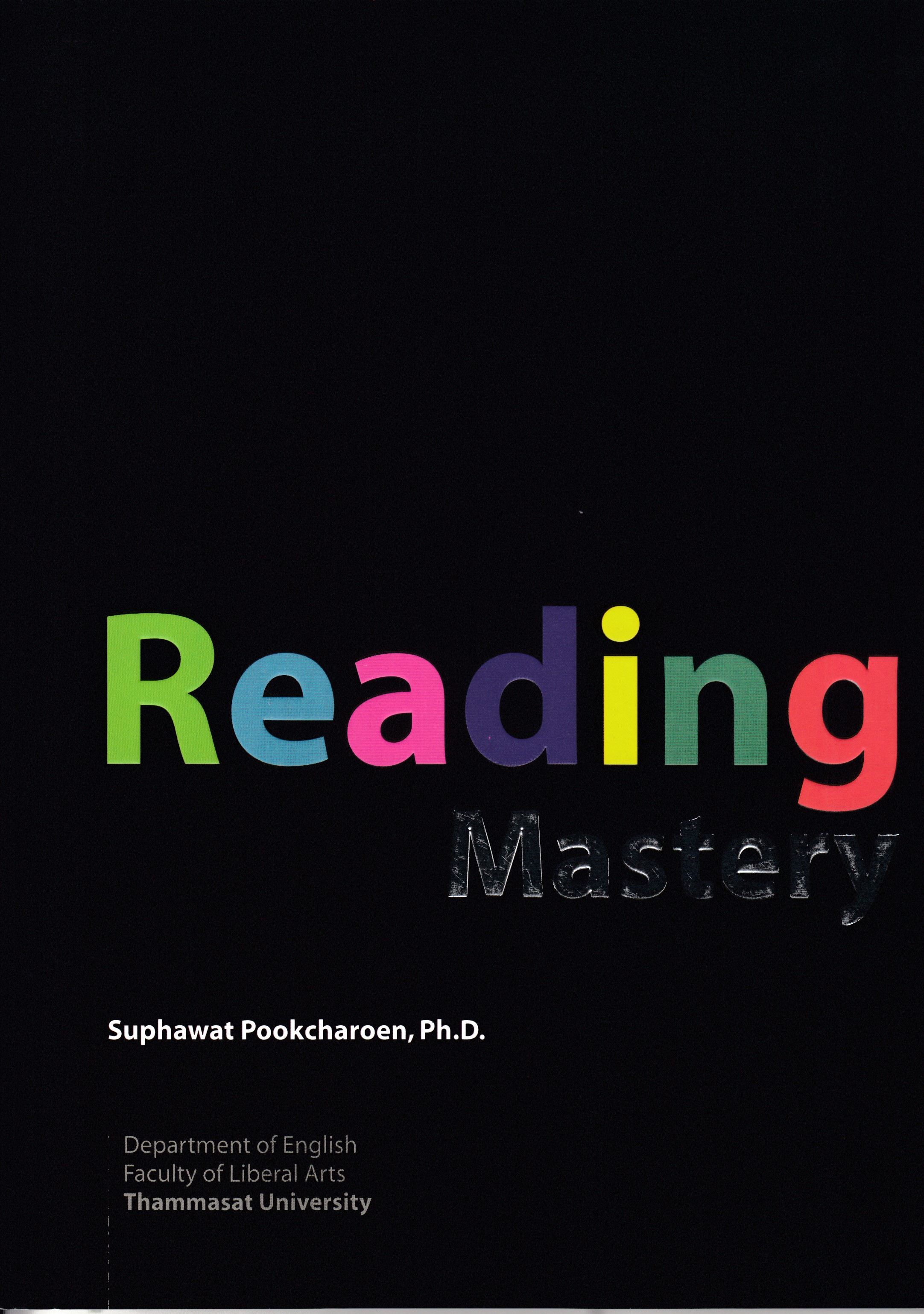 หนังสือREADING MASTERY ,2018 :SUPHAWAT POOKCHAAROEN,Ph.D. ISBN :9789748349824