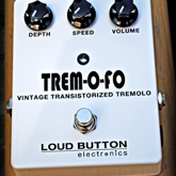 Loud Button The Trem-O-Fo